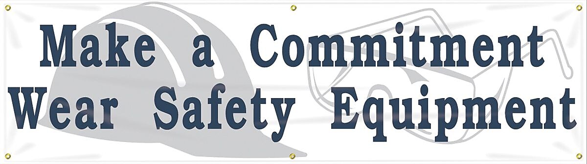 Accuform Motivational Banner, MAKE A COMMITMENT WEAR SAFETY EQUIPMENT, 28"x8', Vinyl (MBR814)