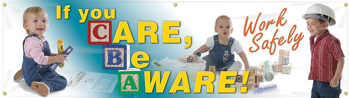 Accuform Motivational Banner, IF YOU CARE, BE AWARE! WORK SAFELY, 28"x8', Reinforced Vinyl (MBR810)