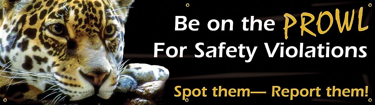 Accuform Motivational Banner, BE ON THE PROWL FOR SAFETY VIOLATIONS, 28"x8', Reinforced Vinyl (MBR804)