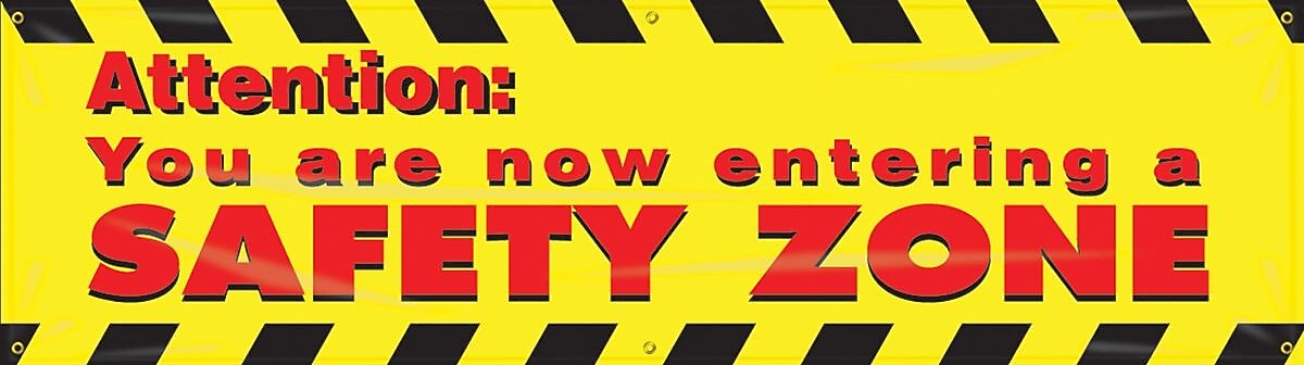 Accuform Motivational Banner, ATTENTION: YOU ARE NOW ENTERING A SAFETY ZONE, 28"x8', Vinyl (MBR802)