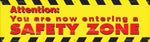 Accuform Motivational Banner, ATTENTION: YOU ARE NOW ENTERING A SAFETY ZONE, 28"x8', Vinyl (MBR802)