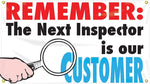 Accuform Motivational Banner, REMEMBER: THE NEXT INSPECTOR IS OUR CUSTOMER, 28"x4', Vinyl (MBR408)