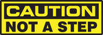 Accuform Safety Label, CAUTION NOT A STEP, 2" x 6", Adhesive Vinyl, 5/Pack (LSTF610VSP)