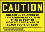 Accuform Safety Label; UNLAWFUL TO OPERATE EQUIPMENT 20' HIGH VOLTAGE LINES 5"x7" Vinyl, 5/Pack (LELC644VSP)