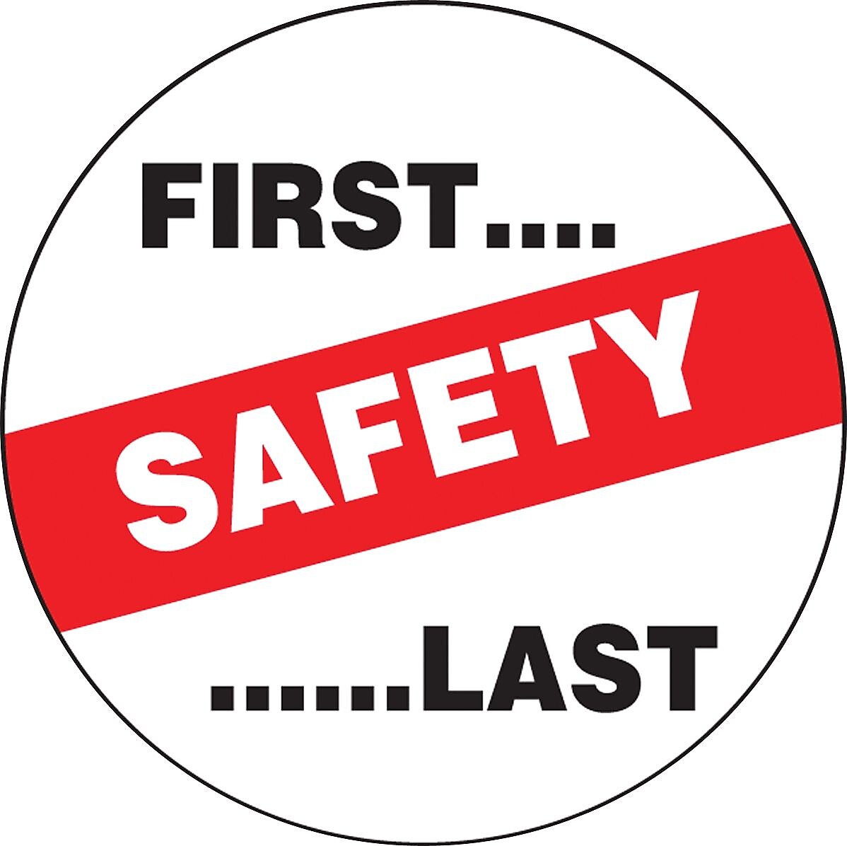 ACCUFORM SIGNS® Hard Hat/Helmet Decal, SAFETY FIRST... ...LAST, 2¼", Adhesive Vinyl, 10/Pk