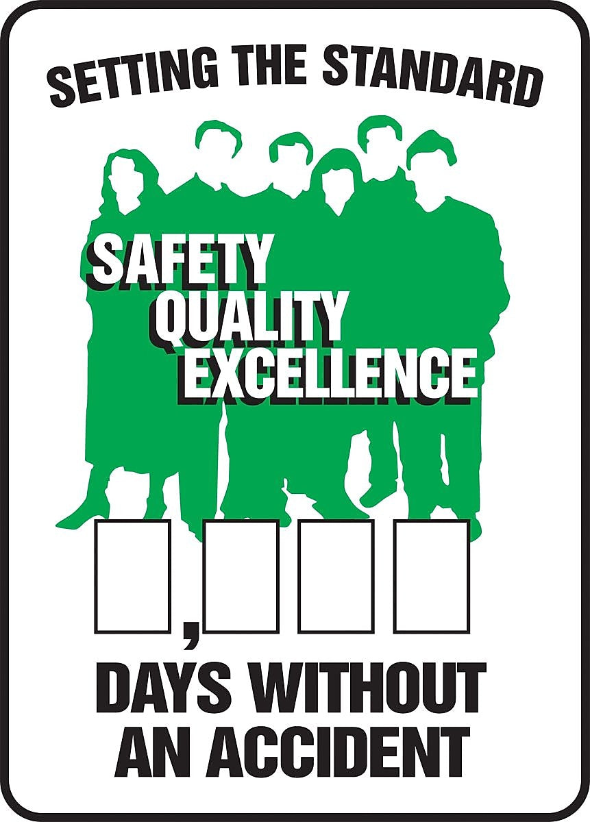 ACCUFORM SIGNS® Write-A-Day; STAND. SAFETY QUALITY EXCELLENCE # Days W/OUT ACCIDENT 28"x20" Aluminum