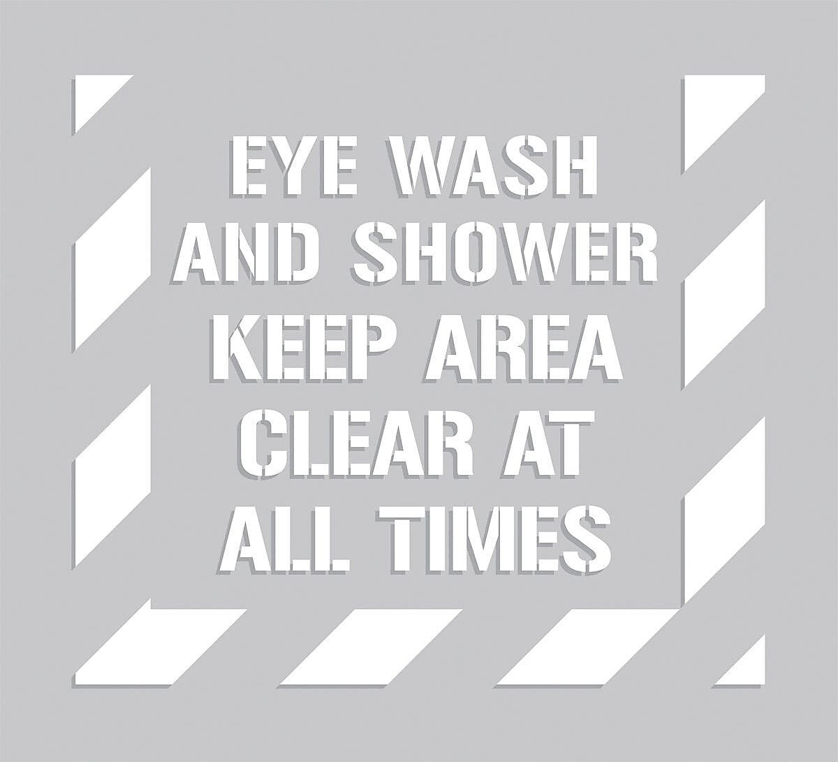 Accuform Floor Stencil, EYE WASH & SHOWER KEEP AREA CLEAR AT ALL TIMES, 44"x40", Plastic (PMS321)