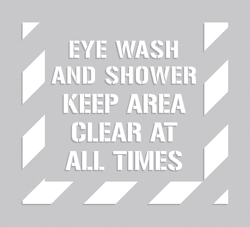 Accuform Floor Stencil, EYE WASH & SHOWER KEEP AREA CLEAR AT ALL TIMES, 44"x40", Plastic (PMS321)