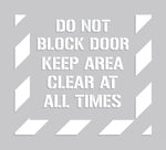 Accuform Floor Stencil, DO NOT BLOCK DOOR KEEP AREA CLEAR AT ALL TIMES, 44"x40", Plastic (PMS306)