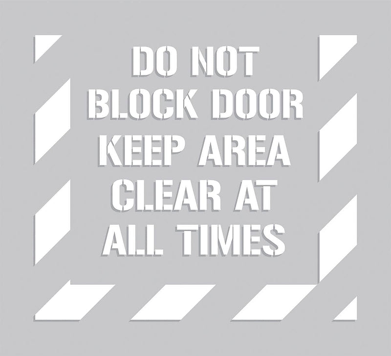Accuform Floor Stencil, DO NOT BLOCK DOOR KEEP AREA CLEAR AT ALL TIMES, 44"x40", Plastic (PMS306)