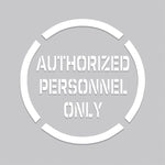 Accuform Floor Marking Stencil, AUTHORIZED PERSONNEL ONLY, 24" x 24", Plastic (PMS250)