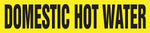 ACCUFORM SIGNS® Self-Stick Pipe Marker, DOMESTIC HOT WATER, 2-1/2" to 6", Black/Yellow, Each