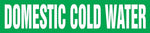 ACCUFORM SIGNS® Self-Stick Pipe Marker, DOMESTIC COLD WATER, 3/4" to 1-1/4", White/Green, Each