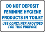 Accuform Safety Sign, DO NOT DEPOSIT FEMININE HYGIENE PRODUCTS IN TOILET, 7" x 10", Adhesive Vinyl (MRST524VS)