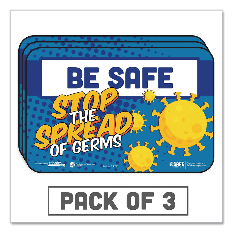 Tabbies BeSafe Messaging Education Wall Signs, 9 x 6, "Be Safe, Stop The Spread Of Germs", 3/Pack