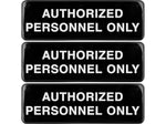 Excello Global Products Authorized Personnel Only Indoor/Outdoor Wall Sign, 9" x 3", Black/White, 3/Pack (EGP-HD-0262-S)
