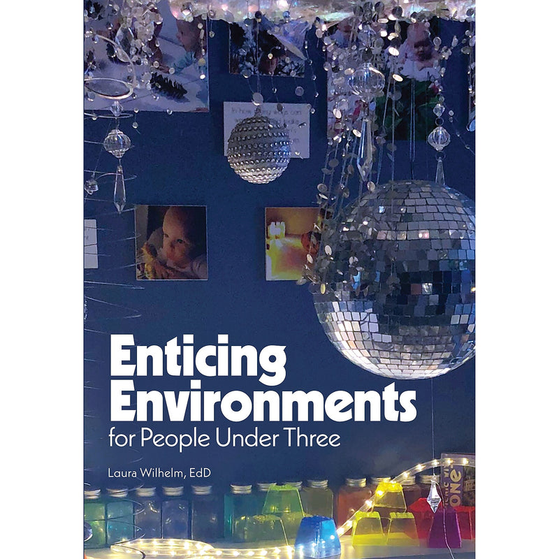 Enticing Environments for People Under Three, Paperback