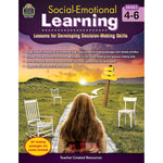 Teacher Created Resources Social-Emotional Learning: Lessons for Developing Decision-Making Skills, Grade 4-6