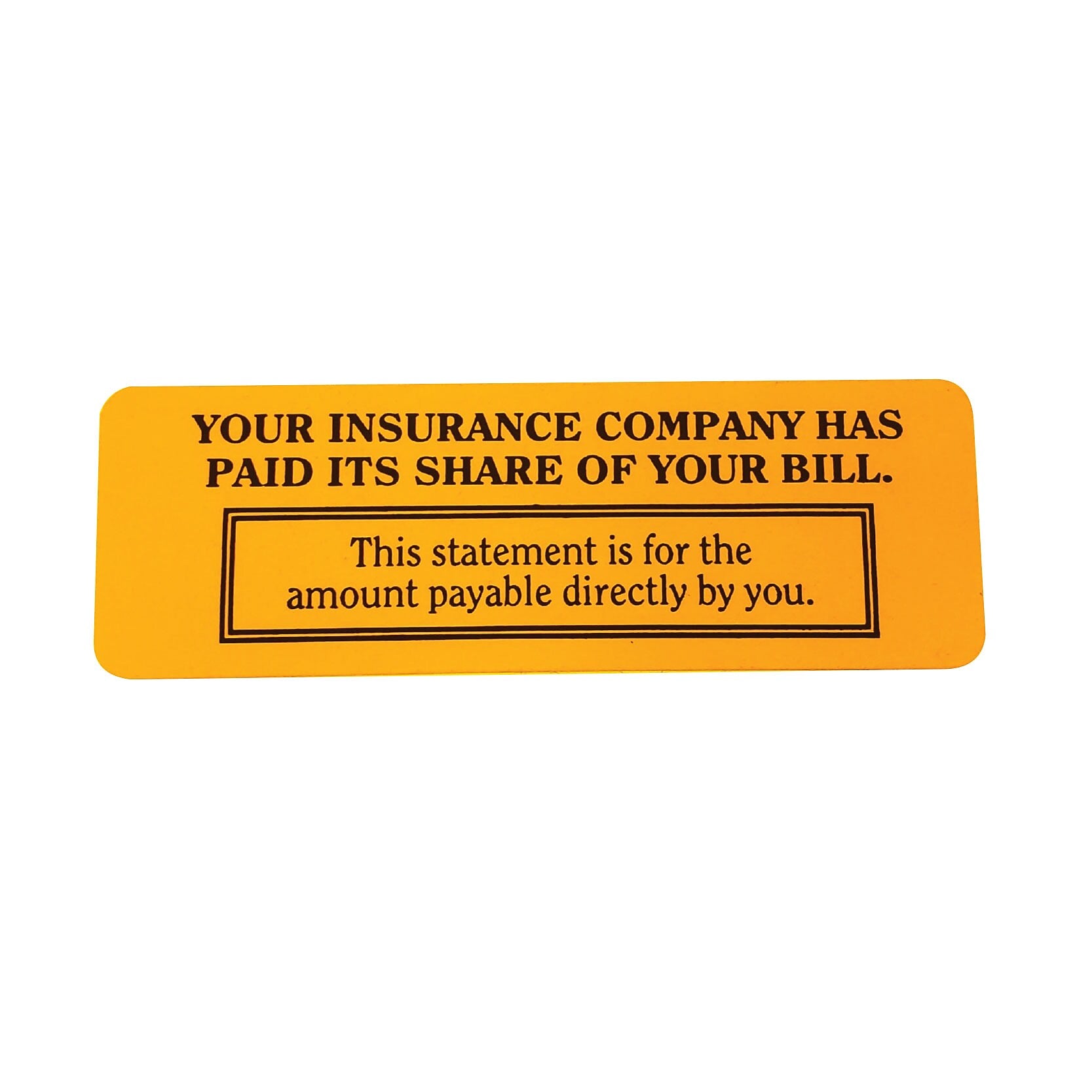 Reminder & Thank You Collection Labels, Insur. Has Paid Its Share, Fl Orange, 1x3", 500 Labels