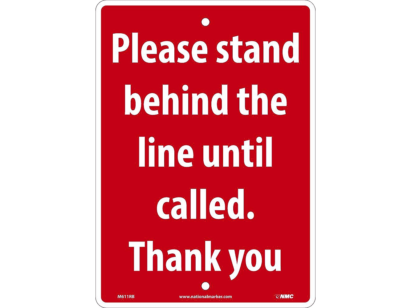 National Marker Wall Sign, "Please Stand Behind the Line Until Called. Thank You," Plastic, 14" x 10", Red (M611RB)