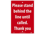 National Marker Wall Sign, "Please Stand Behind the Line Until Called. Thank You," Plastic, 14" x 10", Red (M611RB)