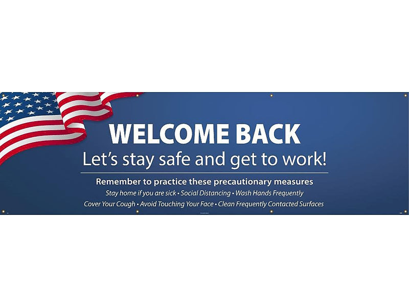 National Marker Vinyl Banner, "Welcome Back. Let's Stay Safe and Get to Work," 36" x 120", Blue/White/Red (BT69)