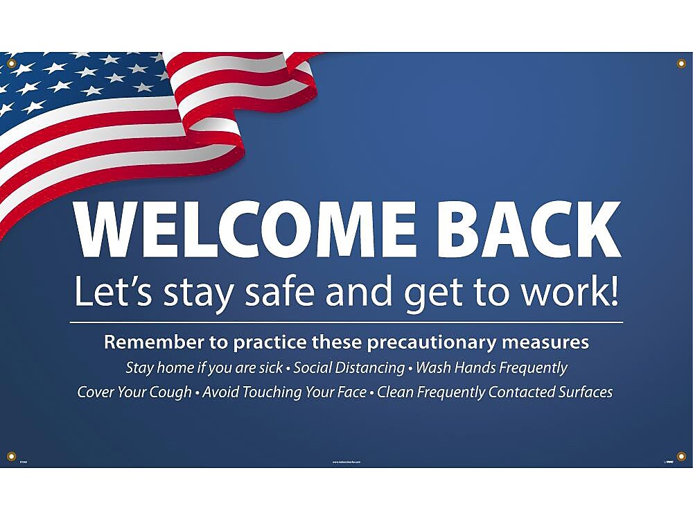 National Marker Vinyl Banner, "Welcome Back. Let's Stay Safe and Get to Work," 36" x 60", Blue/White/Red (BT569)